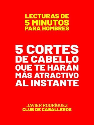 cover image of 5 Cortes De Cabello Que Te Harán Más Atractivo Al Instante